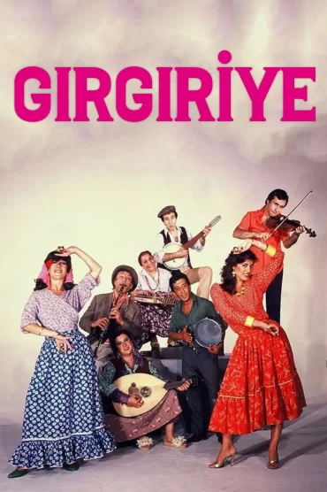 Gırgıriye izle