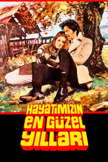 Hayatımızın En Güzel Yılları izle