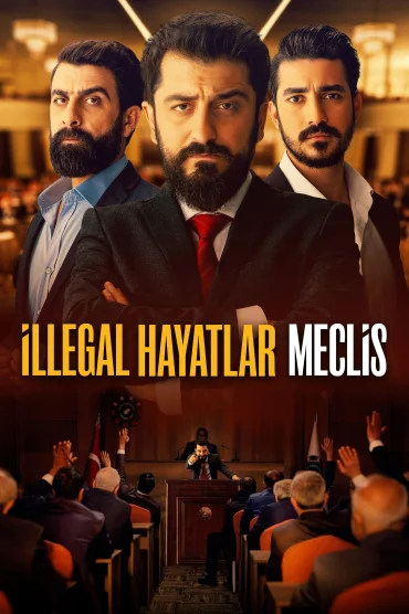 İllegal Hayatlar: Meclis izle