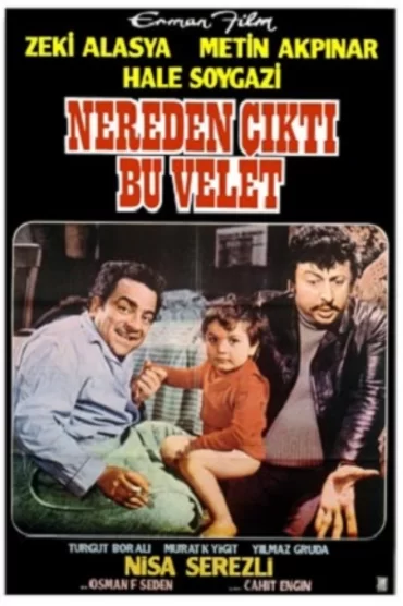 Nereden Çıktı Bu Velet izle