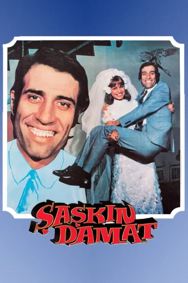 Şaşkın Damat izle