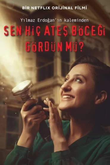 Sen Hiç Ateşböceği Gördün Mü? izle