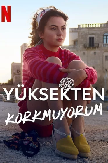 Yüksekten Korkmuyorum izle
